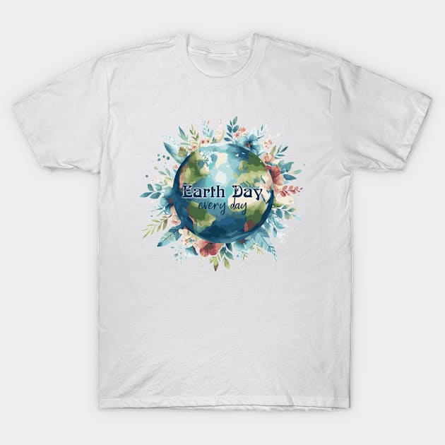 Earth Day Every Day T-Shirt by Heartsake